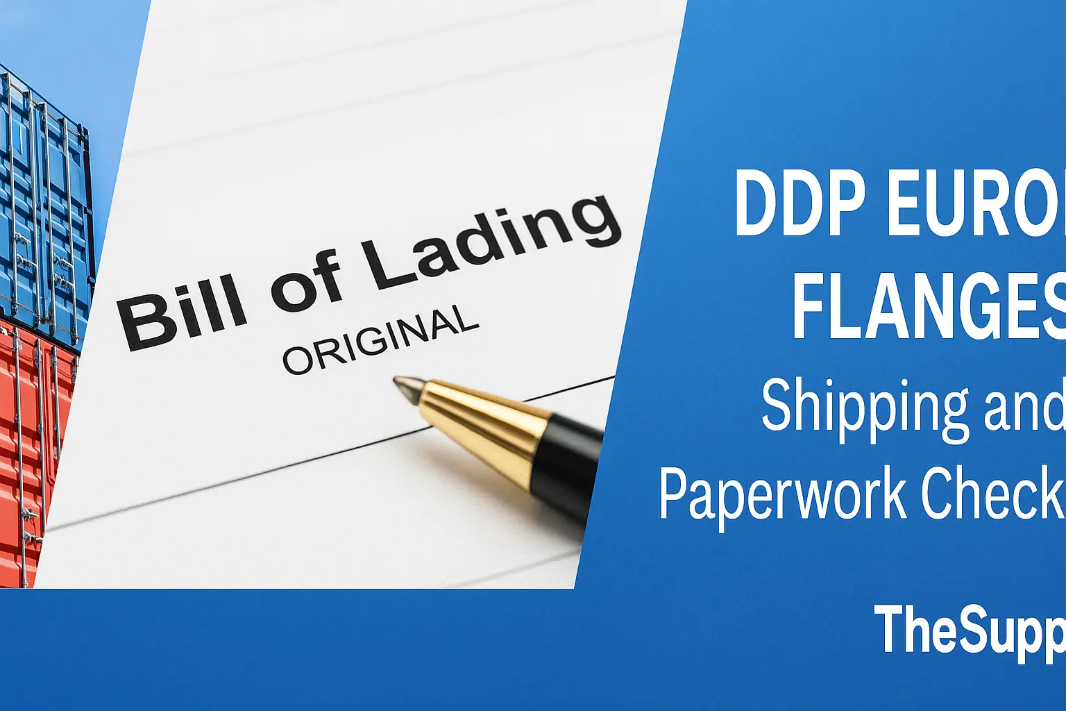 DDP Europe flanges shipping and paperwork checklist — TheSupplier